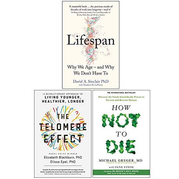 Cover Art for 9789123906055, Lifespan [Hardcover], The Telomere Effect, How Not To Die 3 Books Collection Set by Dr. David A. Sinclair, Dr. Elizabeth Blackburn, Elissa Epel, Michael Greger, Gene Stone