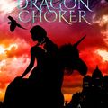 Cover Art for 9781647040390, The Dragon Choker by Stephanie Alexander