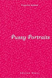 Cover Art for 9783934020696, Pussy Portraits by Frannie Adams