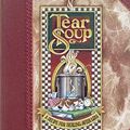 Cover Art for 9780991631254, Tear Soup: A Recipe for Healing After Loss by Pat Schwiebert
