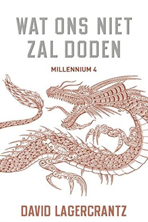 Cover Art for 9789056725853, Wat ons niet zal doden (Millennium-serie) by David Lagercrantz