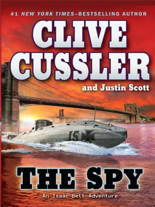 Cover Art for 9781410424778, The Spy by Clive Cussler, Justin Scott