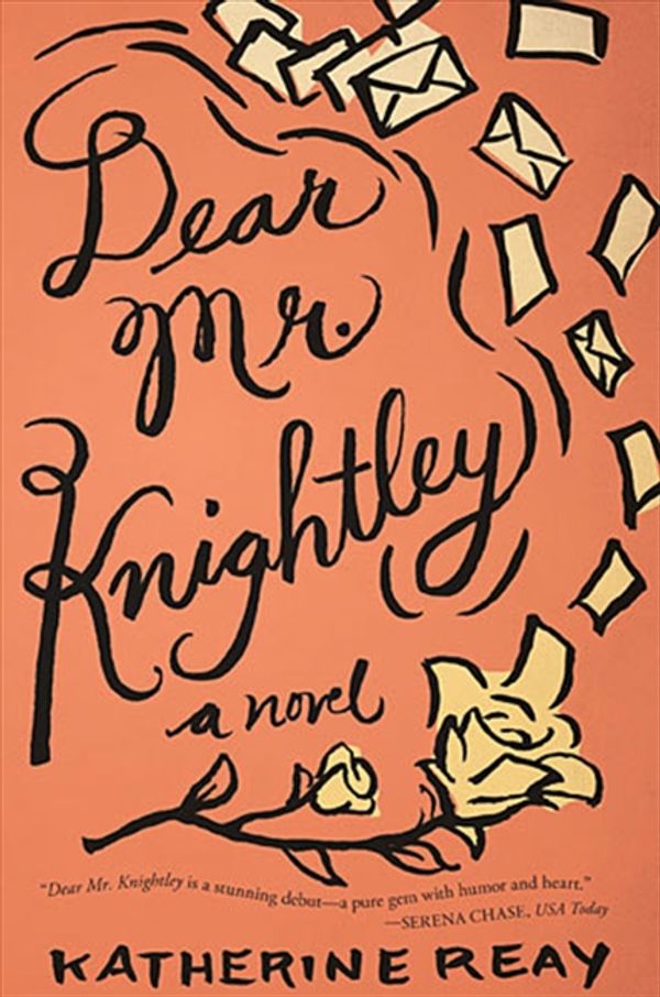 Cover Art for 9781401689681, Dear Mr. Knightley by Katherine Reay