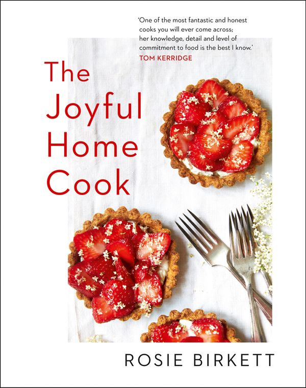 Cover Art for 9780008314279, The Joyful Home Cook by Rosie Birkett