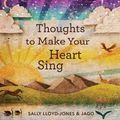 Cover Art for 9780310740391, Thoughts to Make Your Heart Sing, Vol. 2 by Sally Lloyd-Jones