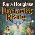 Cover Art for 9780765344441, Darkwitch Rising by Sara Douglass