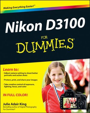 Cover Art for 9781118025970, Nikon D3100 for Dummies by Julie Adair King