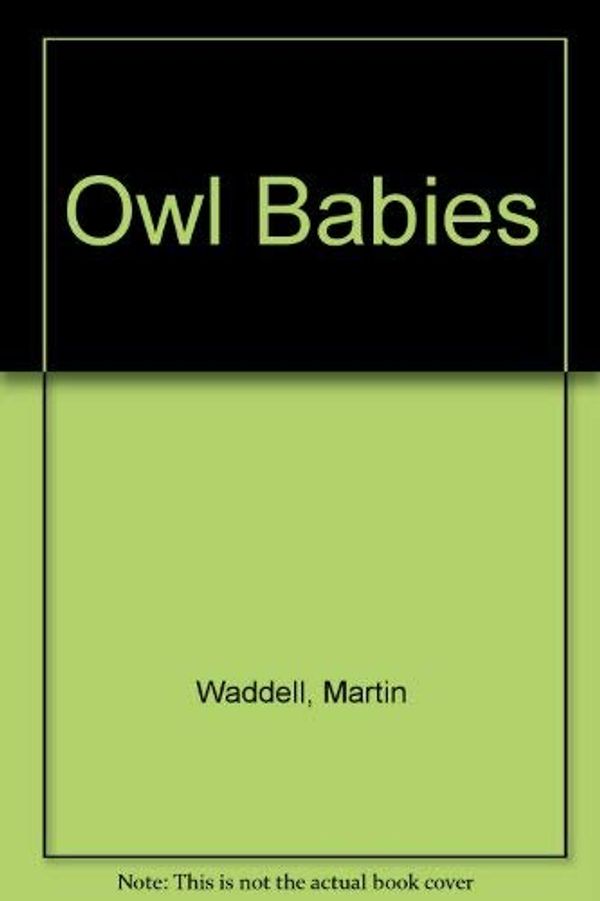 Cover Art for 9781854303455, Owl Babies by Martin Waddell