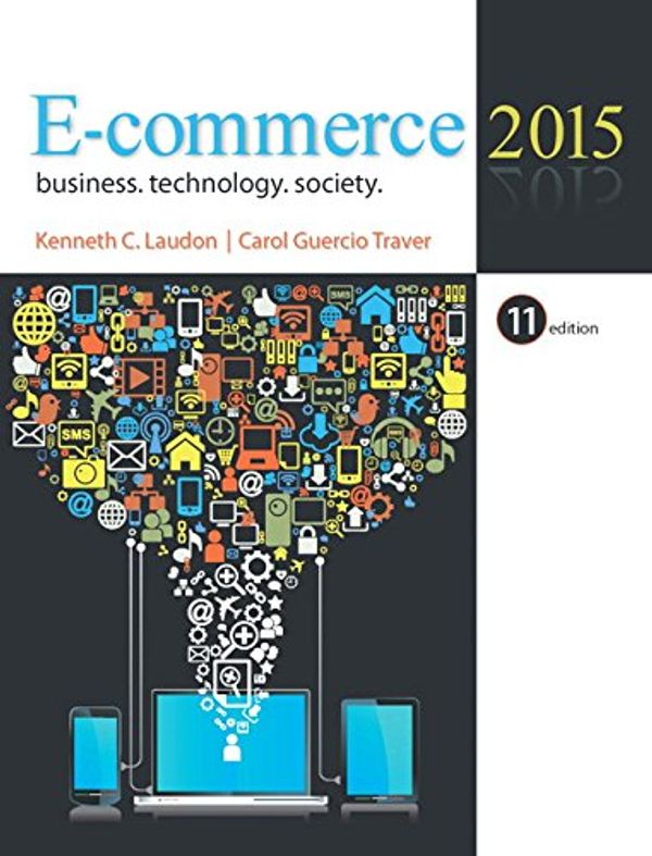 Cover Art for 9780133507164, E-Commerce 2015 by Kenneth C. Laudon, Carol Guercio Traver