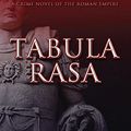 Cover Art for 9781494552787, Tabula Rasa: A Crime Novel of the Roman Empire by Ruth Downie