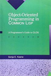 Cover Art for 9780201175899, Object-Oriented Programming in Common LISP: A Programmer’s Guide to Clos by Sonya Keene