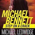 Cover Art for 9781455599769, Step on a Crack by James Patterson, Michael Ledwidge