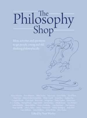 Cover Art for 9781781350492, The Philosophy Shop by Peter Worley