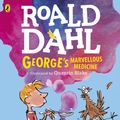 Cover Art for 9780141369297, George's Marvellous Medicine (Colour Edn) by Roald Dahl, Quentin Blake