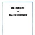 Cover Art for 9781973824213, The Awakening And Selected Short Stories: Historical Fiction Book Collection by V-Publisher by Kate Chopin