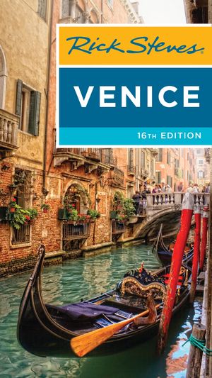 Cover Art for 9781641711708, Rick Steves Venice (Sixteenth Edition) (Rick Steves Travel Guide) by Gene Openshaw, Rick Steves