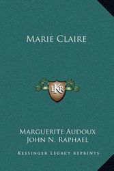 Cover Art for 9781163328606, Marie Claire by Marguerite Audoux