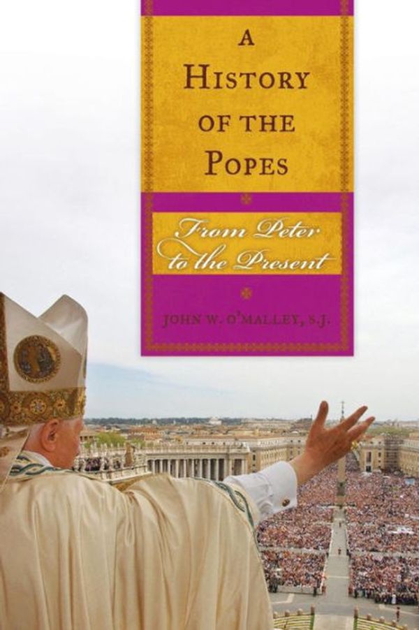 Cover Art for 9781580512282, A History of the Popes by O'Malley, SJ John W.