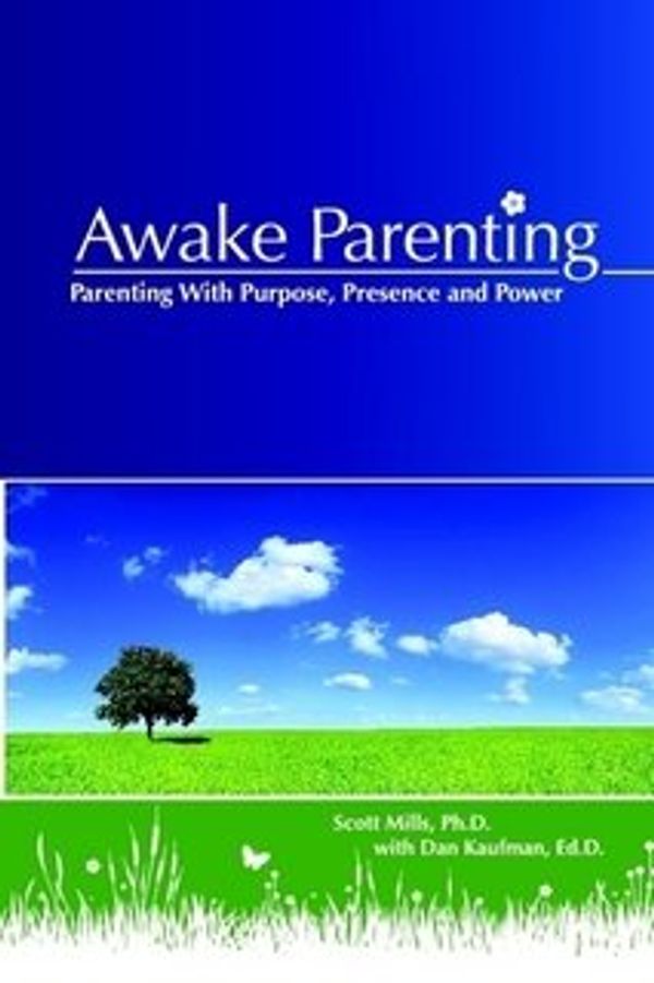 Cover Art for 9780578023632, Awake Parenting by Dan Kaufman Scott Mills