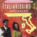 Cover Art for 9780563362395, Italianissimo: Beginners Cassette 3, Pt. 1 by Denise De Rome