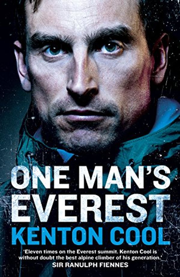 Cover Art for 9781848094499, One Man's EverestThe Autobiography of Kenton Cool by Kenton Cool