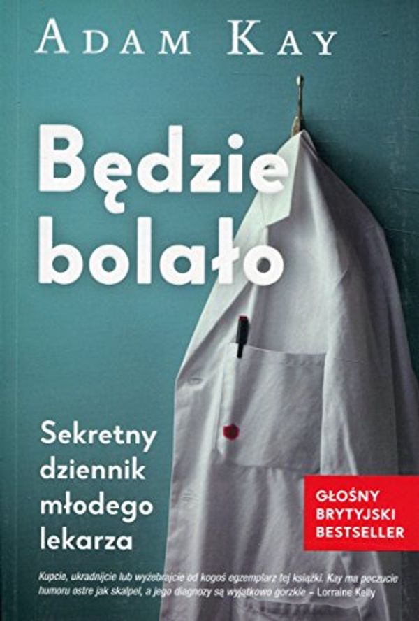 Cover Art for 9788366071025, Bedzie bolalo by Adam Kay