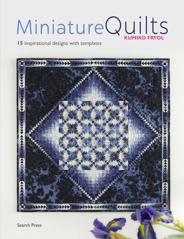 Cover Art for 9781782217091, Miniature Quilts: 15 Japanese-Inspired Designs with Appliqué and Silk by Kumiko Frydl
