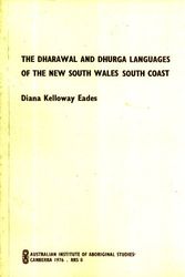 Cover Art for 9780855750510, The Dharawal and Dhurga Languages of the New South Wales South Coast by Diana Kelloway Eades