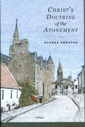 Cover Art for 9780851516004, Christ's Doctrine of the Atonement by George Smeaton