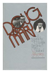 Cover Art for 9780525095125, Doug & Mary : a biography of Douglas Fairbanks & Mary Pickford by Gary Carey