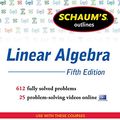 Cover Art for B06XS979GF, Schaum's Outline of Linear Algebra, 5th Edition: 612 Solved Problems + 25 Videos by Lipschutz, Seymour, Lipson, Marc