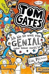 Cover Art for 9783423716413, Tom Gates 04. Ich bin so was von genial (aber keiner merkt's): Ein Comic-Roman by Liz Pichon
