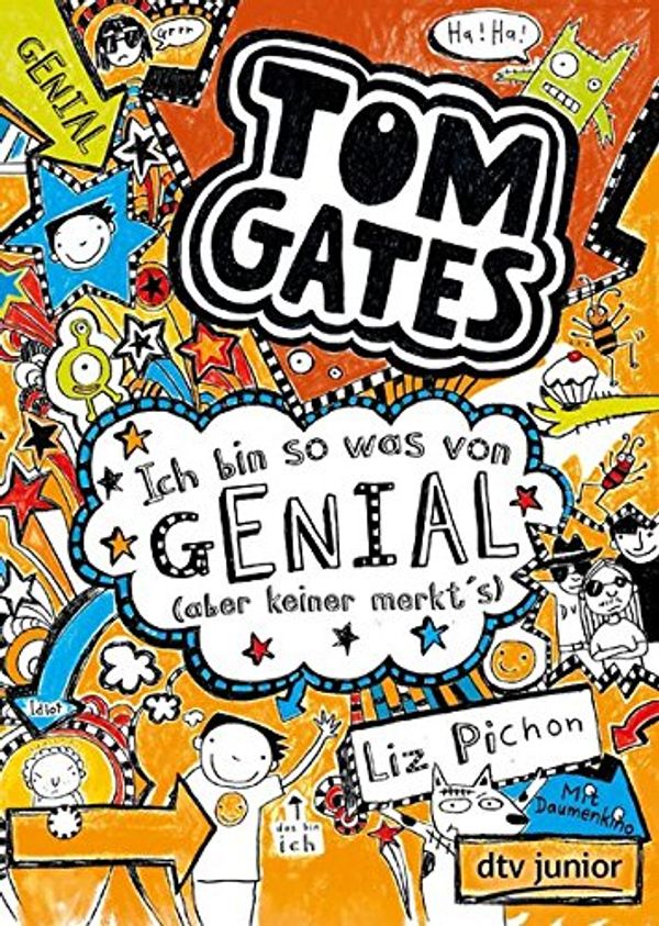 Cover Art for 9783423716413, Tom Gates 04. Ich bin so was von genial (aber keiner merkt's): Ein Comic-Roman by Liz Pichon