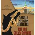 Cover Art for 9780312863869, Cat in a Golden Garland by Douglas, Carole Nelson