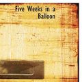 Cover Art for 9781434653383, Five Weeks in a Balloon by Jules Verne