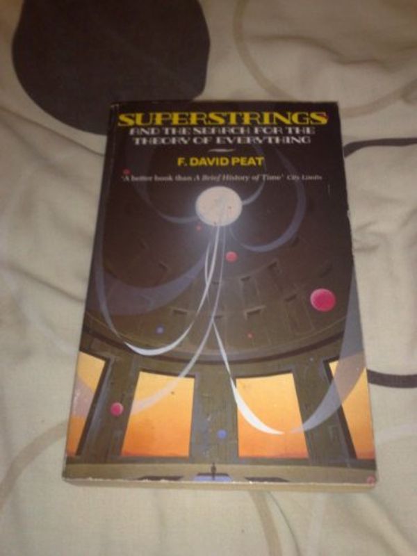 Cover Art for 9780747405832, Superstrings and the Search for the Theory of Everything by F. David Peat