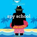 Cover Art for 9781508258865, Spy School Goes South by Stuart Gibbs