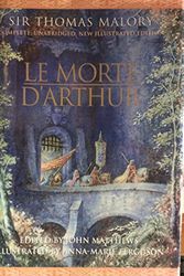 Cover Art for 9780760755211, Le Morte D'Arthur (Complete, Unabridged and Illustrated Edition) by Sir Thomas Malory