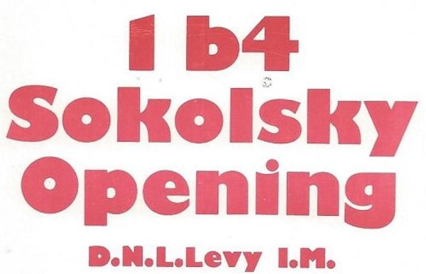 Cover Art for 9780900928970, 1 b4 Sokolsky opening by Levy, D.N.L.: