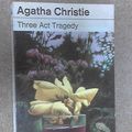 Cover Art for 9780002448055, Three ACT Tragedy, by Agatha Christie