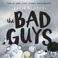 Cover Art for B07YKLGNJK, The Baddest Day Ever (The Bad Guys Book 10) by Aaron Blabey