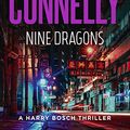Cover Art for B0065UELIQ, Nine Dragons (Harry Bosch Book 14) by Michael Connelly