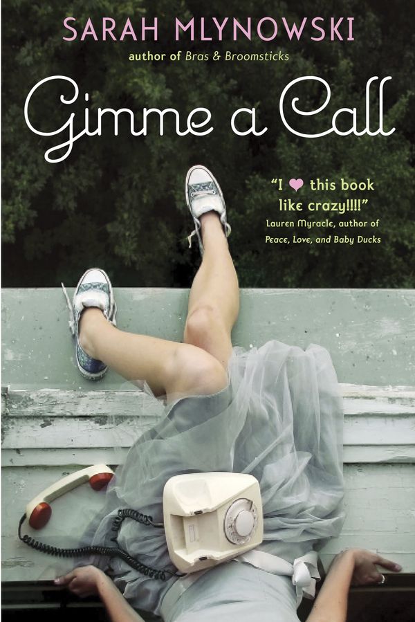 Cover Art for 9780385735896, Gimme a Call by Mlynowski, Sarah