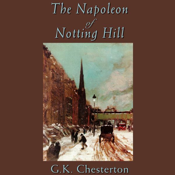 Cover Art for B01N3YGZFI, The Napoleon of Notting Hill (Unabridged) by Unknown