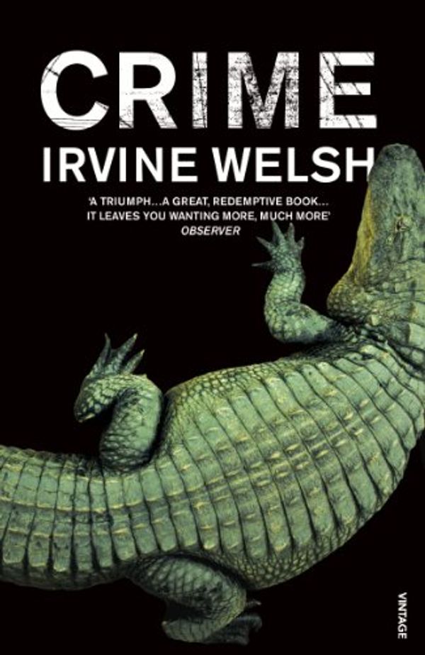 Cover Art for 8601404314582, Crime by Irvine Welsh