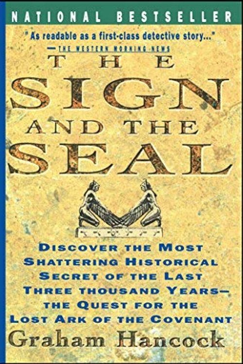 Cover Art for 0884345820567, Sign and the Seal: The Quest for the Lost Ark of the Covenant by Hancock, Graham (1993) Paperback by Graham Hancock