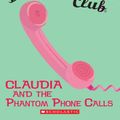 Cover Art for 9780545174763, Claudia and the Phantom Phone Calls by Ann M. Martin