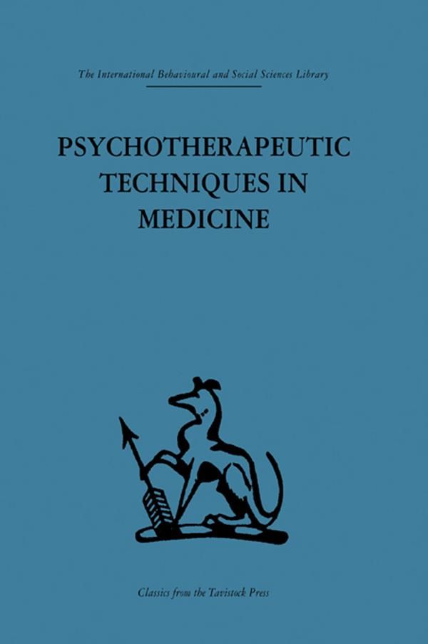 Cover Art for 9781136434884, Psychotherapeutic Techniques in Medicine by Enid Balint, Michael Balint