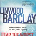 Cover Art for 9781407238647, Fear the Worst by Linwood Barclay
