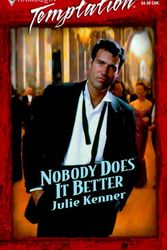 Cover Art for 9780373258727, Nobody Does It Better by Julie Kenner